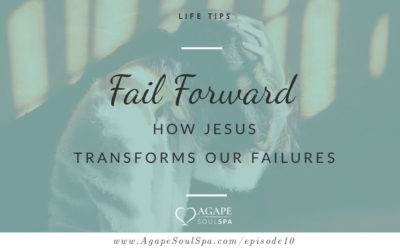 Episode 10: Fail Forward! How Jesus Transforms Failure