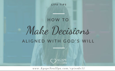 Episode 11: How to Know God’s Will When Making a Decision