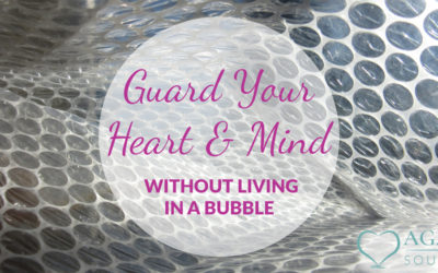Episode 14: Guard Your Heart & Mind Without Putting Yourself in a Bubble