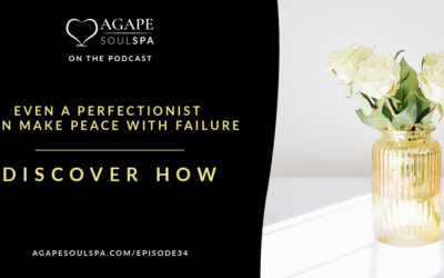 Episode 34: How Even a Perfectionist Can Make Peace with Failure