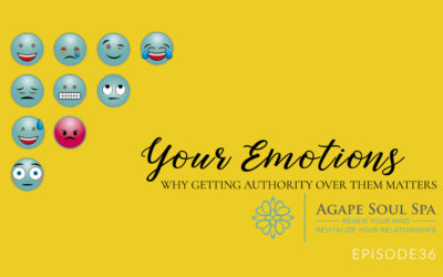 Episode 36: Why Getting Authority Over Your Emotions Matters
