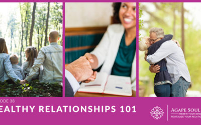 Episode 38: Healthy Relationships 101